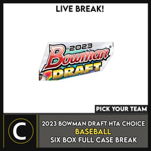 Load image into Gallery viewer, 2023 BOWMAN DRAFT HTA CHOICE BASEBALL 6 BOX (FULL CASE) BREAK #A3096 - PICK YOUR TEAM