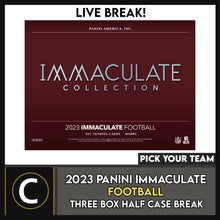 Load image into Gallery viewer, 2023 PANINI IMMACULATE FOOTBALL 3 BOX (HALF CASE) BREAK #F3106 - PICK YOUR TEAM