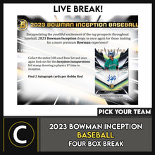 Load image into Gallery viewer, 2023 BOWMAN INCEPTION BASEBALL 4 BOX BREAK #A3141 - PICK YOUR TEAM