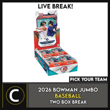 Load image into Gallery viewer, 2026 BOWMAN BASEBALL JUMBO 2 BOX BREAK #A3414 - PICK YOUR TEAM