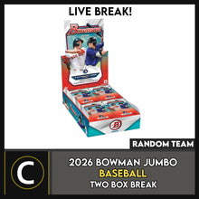 Load image into Gallery viewer, 2026 BOWMAN BASEBALL JUMBO 2 BOX BREAK #A3417 - RANDOM TEAMS