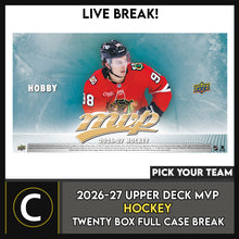 Load image into Gallery viewer, 2026-27 UPPER DECK MVP HOCKEY 20 BOX (FULL CASE) BREAK #H3807 - PICK YOUR TEAM