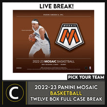 Load image into Gallery viewer, 2022-23 PANINI MOSAIC BASKETBALL 12 BOX CASE BREAK #B3006 - PICK YOUR TEAM
