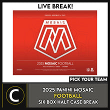 Load image into Gallery viewer, 2025 PANINI MOSAIC FOOTBALL 6 BOX (HALF CASE) BREAK #F3347 - PICK YOUR TEAM