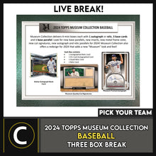 Load image into Gallery viewer, 2024 TOPPS MUSEUM COLLECTION BASEBALL 3 BOX BREAK #A3198 - PICK YOUR TEAM