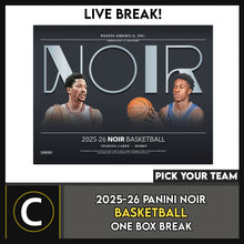 Load image into Gallery viewer, 2025-26 PANINI NOIR BASKETBALL 1 BOX BREAK #B3285 - PICK YOUR TEAM