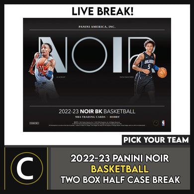 2022-23 PANINI NOIR BASKETBALL 2 BOX HALF CASE BREAK #B3016 - PICK YOUR TEAM