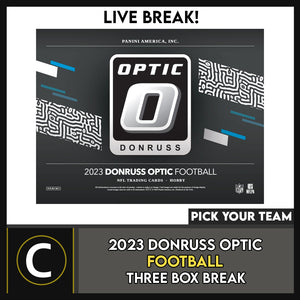 2023 DONRUSS OPTIC FOOTBALL 3 BOX BREAK #F3124 - PICK YOUR TEAM