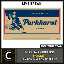 Load image into Gallery viewer, 2025-26 PARKHURST HOCKEY 6 BOX (HALF CASE) BREAK #H3792 - PICK YOUR TEAM