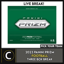 Load image into Gallery viewer, 2023 PANINI PRIZM FOOTBALL 3 BOX BREAK #F3063 - PICK YOUR TEAM