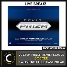 Load image into Gallery viewer, 2023-24 PANINI PRIZM PREMIER LEAGUE SOCCER 12 BOX (FULL CASE) BREAK #S3010 - PICK YOUR TEAM
