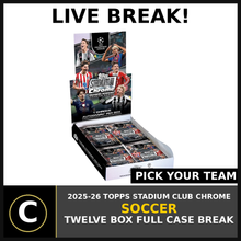 Load image into Gallery viewer, 2025-26 TOPPS STADIUM CLUB CHROME SOCCER 12 BOX (FULL CASE) BREAK #S3130 - PICK YOUR TEAM