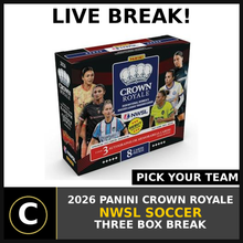 Load image into Gallery viewer, 2026 PANINI CROWN ROYALE NWSL SOCCER 3 BOX BREAK #S3138 - PICK YOUR TEAM