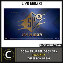 Load image into Gallery viewer, 2024-25 UPPER DECK SPX HOCKEY 3 BOX BREAK #H3509 - PICK YOUR TEAM