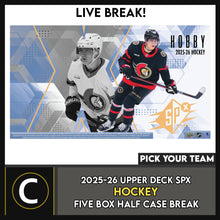 Load image into Gallery viewer, 2025-26 UPPER DECK SPX HOCKEY 5 BOX (HALF CASE) BREAK #H3759 - PICK YOUR TEAM