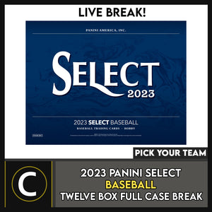 2023 PANINI SELECT BASEBALL 12 BOX (FULL CASE) BREAK #A3028 - PICK YOUR TEAM