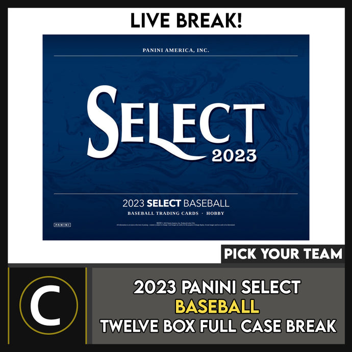 2023 PANINI SELECT BASEBALL 12 BOX (FULL CASE) BREAK #A3028 - PICK YOUR TEAM