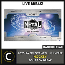 Load image into Gallery viewer, 2025-26 UPPER DECK SKYBOX METAL UNIVERSE HOCKEY 4 BOX BREAK #H3768 - RANDOM TEAM