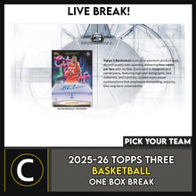 Load image into Gallery viewer, 2025-26 TOPPS THREE BASKETBALL 1 BOX BREAK #B3267 - PICK YOUR TEAM