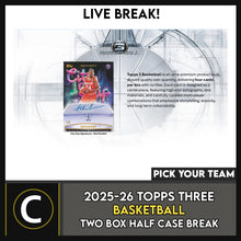 Load image into Gallery viewer, 2025-26 TOPPS THREE BASKETBALL 2 BOX (HALF CASE) BREAK #B3266 - PICK YOUR TEAM