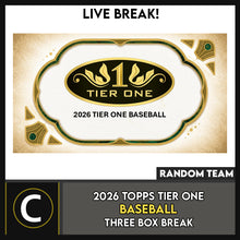 Load image into Gallery viewer, 2026 TOPPS TIER ONE BASEBAL 3 BOX BREAK #A3447 - RANDOM TEAMS