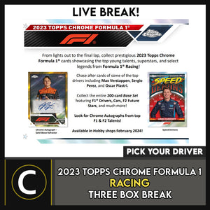 2023 TOPPS CHROME FORMULA 1 RACING 3 BOX CASE BREAK #N3004 - PICK YOUR DRIVER