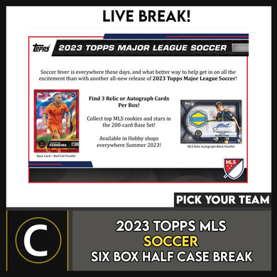 2023 TOPPS MLS SOCCER 6 BOX (HALF CASE) BREAK #S3001 - PICK YOUR TEAM