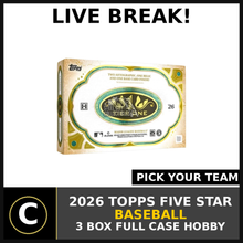 Load image into Gallery viewer, 2026 TOPPS FIVE STAR BASEBALL 3 BOX (FULL CASE) BREAK #A3468 - PICK YOUR TEAM