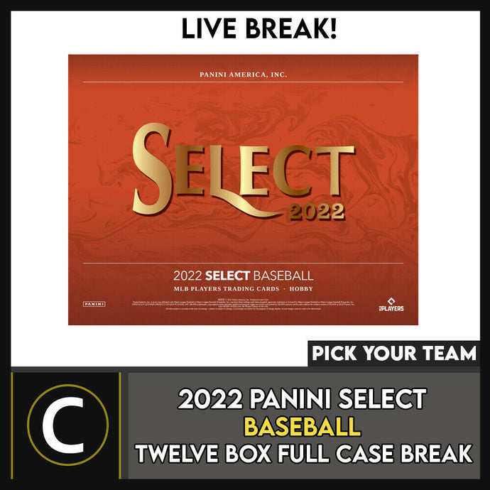 2022 PANINI SELECT BASEBALL 12 BOX (FULL CASE) BREAK #A1488 - PICK YOUR TEAM