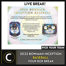 Load image into Gallery viewer, 2022 BOWAN INCEPTION BASEBALL 4 BOX BREAK #A1699 - PICK YOUR TEAM