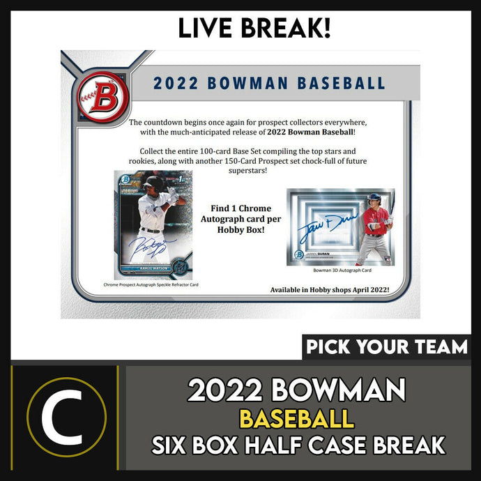 2022 BOWMAN BASEBALL 6 BOX (HALF CASE) BREAK #A1437 - PICK YOUR TEAM