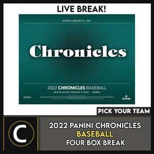 2022 PANINI CHRONICLES BASEBALL 4 BOX BREAK #A1511 - PICK YOUR TEAM