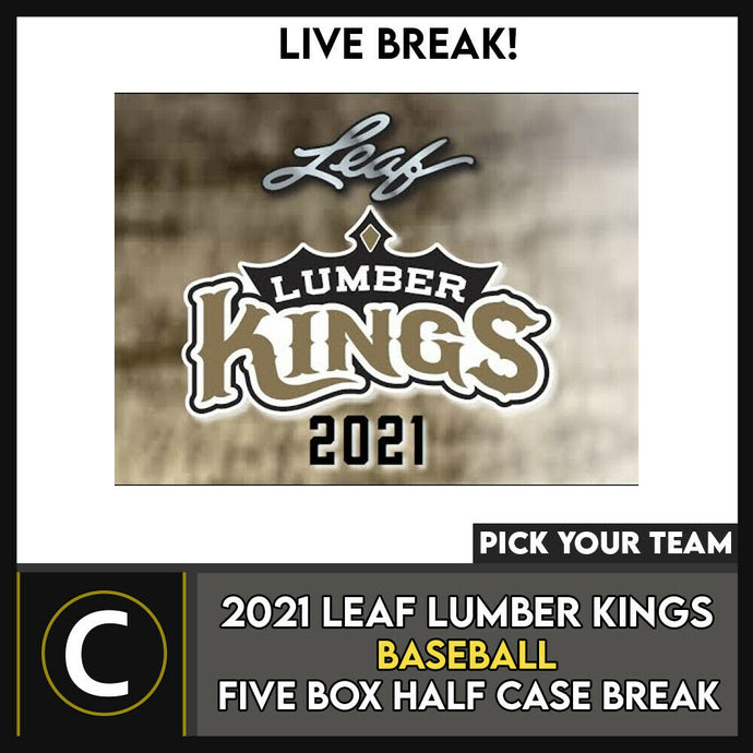 2021 LEAF LUMBER KINGS BASEBALL 5 BOX (HALF CASE) BREAK #A1112 - PICK YOUR TEAM