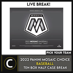 2022 PANINI MOSAIC CHOICE BASEBALL 10 BOX BREAK #A1573 - PICK YOUR TEAM