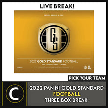 Load image into Gallery viewer, 2022 PANINI GOLD STANDARD FOOTBALL 3 BOX BREAK #F1042 - PICK YOUR TEAM