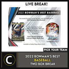 Load image into Gallery viewer, 2022 BOWAN&#39;S BEST BASEBALL 2 BOX BREAK #A1723 - PICK YOUR TEAM