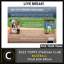 Load image into Gallery viewer, 2022 TOPPS STADIUM CLUB BASEBALL 4 BOX BREAK #A1532 - PICK YOUR TEAM