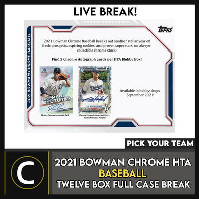 2021 BOWMAN CHROME HTA BASEBALL 12 BOX (FULL CASE) BREAK #A1232 - PICK YOUR TEAM