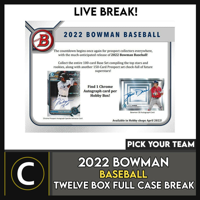 2022 BOWMAN BASEBALL 12 BOX (FULL CASE) BREAK #A1436 - PICK YOUR TEAM