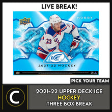 Load image into Gallery viewer, 2021-22 UPPER DECK ICE HOCKEY 3 BOX BREAK #H1588 - PICK YOUR TEAM
