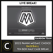 Load image into Gallery viewer, 2022 PANINI MOSAIC CHOICE BASEBALL 10 BOX HALF CASE BREAK #A1575 - RANDOM TEAMS