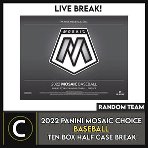 2022 PANINI MOSAIC CHOICE BASEBALL 10 BOX HALF CASE BREAK #A1575 - RANDOM TEAMS