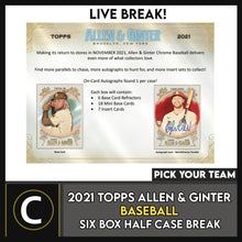 Load image into Gallery viewer, 2021 TOPPS ALLEN &amp; GINTER CHROME 6 BOX HALF CASE BREAK #A1514 - PICK YOUR TEAM