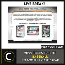 Load image into Gallery viewer, 2022 TOPPS TRIBUTE BASEBALL 6 BOX (FULL CASE) BREAK #A1431 - PICK YOUR TEAM