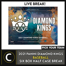 Load image into Gallery viewer, 2021 PANINI DIAMOND KINGS BASEBALL 6 BOX HALF CASE BREAK #A1128 - PICK YOUR TEAM
