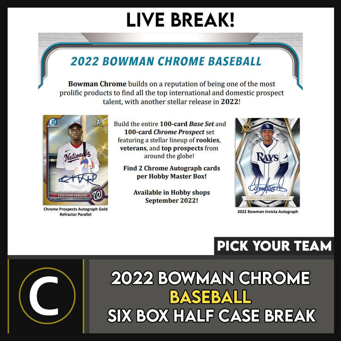 2022 BOWMAN CHROME BASEBALL 6 BOX (HALF CASE) BREAK #A1705 - PICK YOUR TEAM