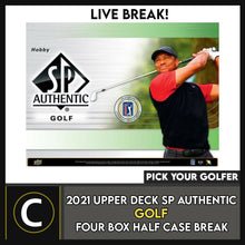 Load image into Gallery viewer, 2021 UPPER DECK SP AUTHENTIC GOLF 4 BOX HALF CASE BREAK #N071 - PICK YOUR GOLFER