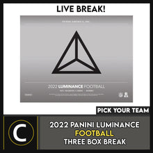 Load image into Gallery viewer, 2022 PANINI LUMINANCE FOOTBALL 3 BOX BREAK #F1003 - PICK YOUR TEAM