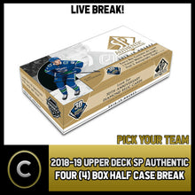 Load image into Gallery viewer, 2018-19 UPPER DECK SP AUTHENTIC 4 BOX (HALF CASE) BREAK #H938 - PICK YOUR TEAM