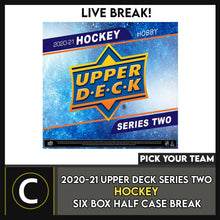 Load image into Gallery viewer, 2020-21 UPPER DECK SERIES 2 - 6 BOX (HALF CASE) BREAK #H1183 - PICK YOUR TEAM -